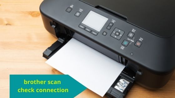 brother scan check connection