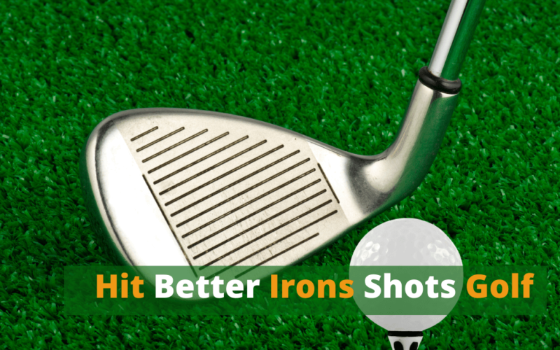 Top Golf Tips on How to Hit Better Irons Shots
