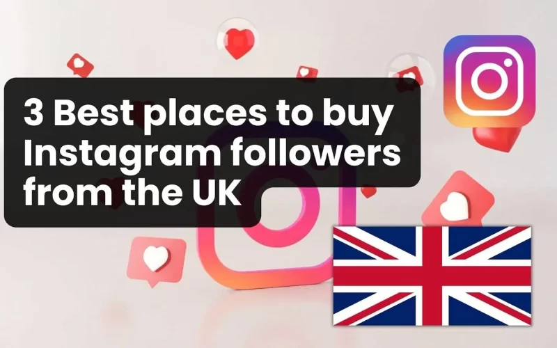 Buy Instagram Followers UK 100% Real & Active